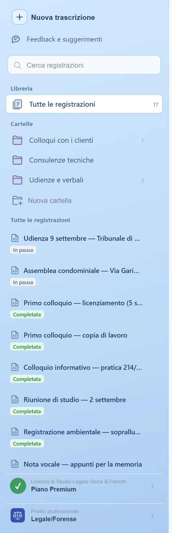 La colonna di sinistra con ricerca, cartelle e l'elenco delle registrazioni con il loro stato.